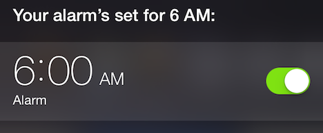 ③ 	Siri can wake you up in the morning…