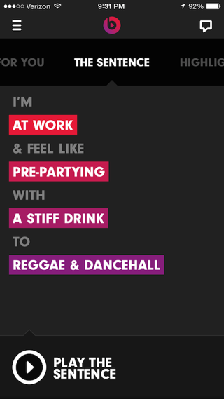 ④ 	Beats Music focuses on human curation, but it also offers a unique way to make playlists: The Sentence, which lets you tailor your music to your mood.
