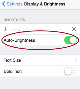 ② 	Enabling Auto-Brightness in Settings > Display & Brightness can keep your device’s display at an optimal brightness level.