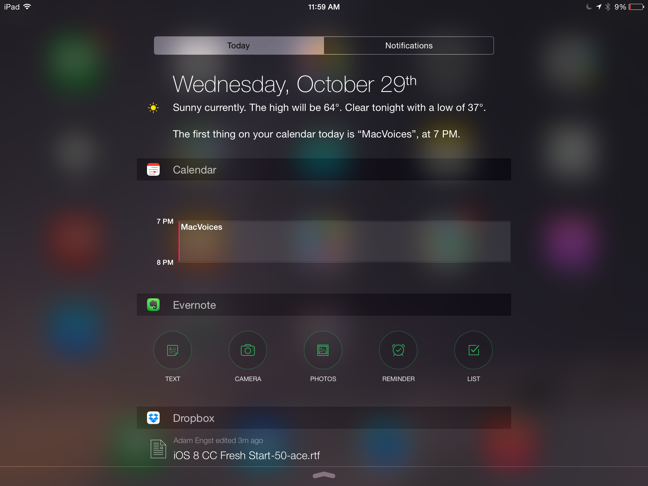 ① 	The Today view in Notification Center summarizes your day, and it can now include widgets from third-party apps, such as Evernote and Dropbox.