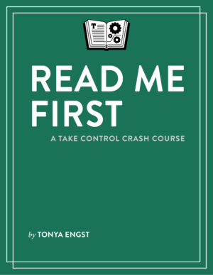 Read Me First: A Take Control Crash Course