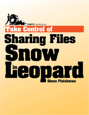 Take Control of Sharing Files in Snow Leopard