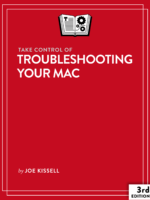 Take Control of Troubleshooting Your Mac