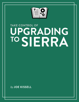 Take Control of Upgrading to Sierra